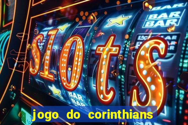 jogo do corinthians multi canais